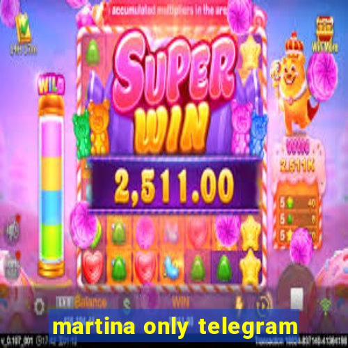 martina only telegram